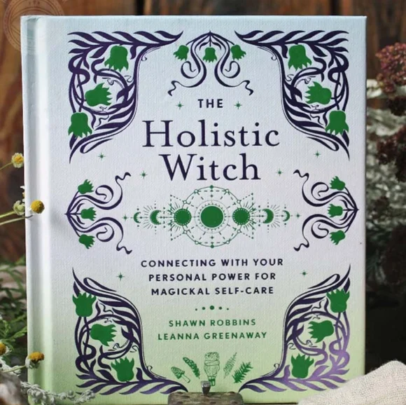 The Holistic Witch - Connecting with Your Personal Power for Magickal Self-Care - Picture 1 of 2